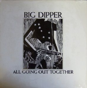 Big Dipper - All Going Out Together - Vinyl album with members of Volcano Suns on Homestead Records