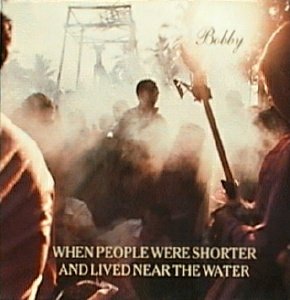 When People Were Shorter And Lived Near The Water - Bobby - Vinyl Album