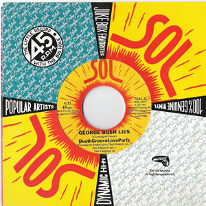 DeathGrooveLoveParty - George Bush Lies - Red vinyl seven inch on Singles Only Label